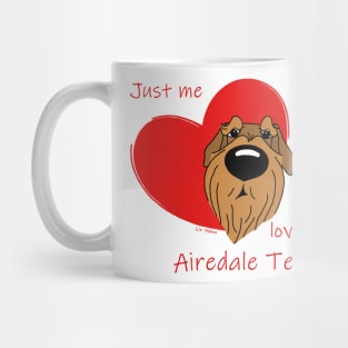 Just me loving my Airedale Terrier Mug